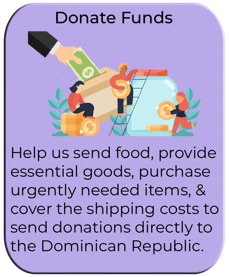 Help us deliver food, essentials, buy needed items & cover shipping costs for Nursing Homes & Families in the Dominican Republic.